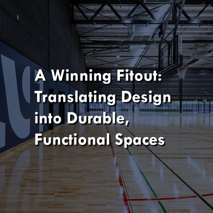 A Winning Fitout: Translating Design into Durable, Functional Spaces ...