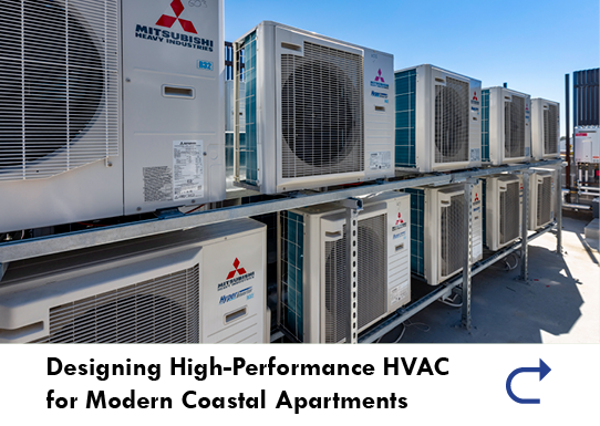 Designing High-Performance HVAC for Modern Coastal Apartments